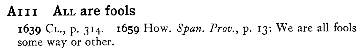 ALL are fools - a scanned entry from Tilley's 1950 Dictionary of Proverbs.