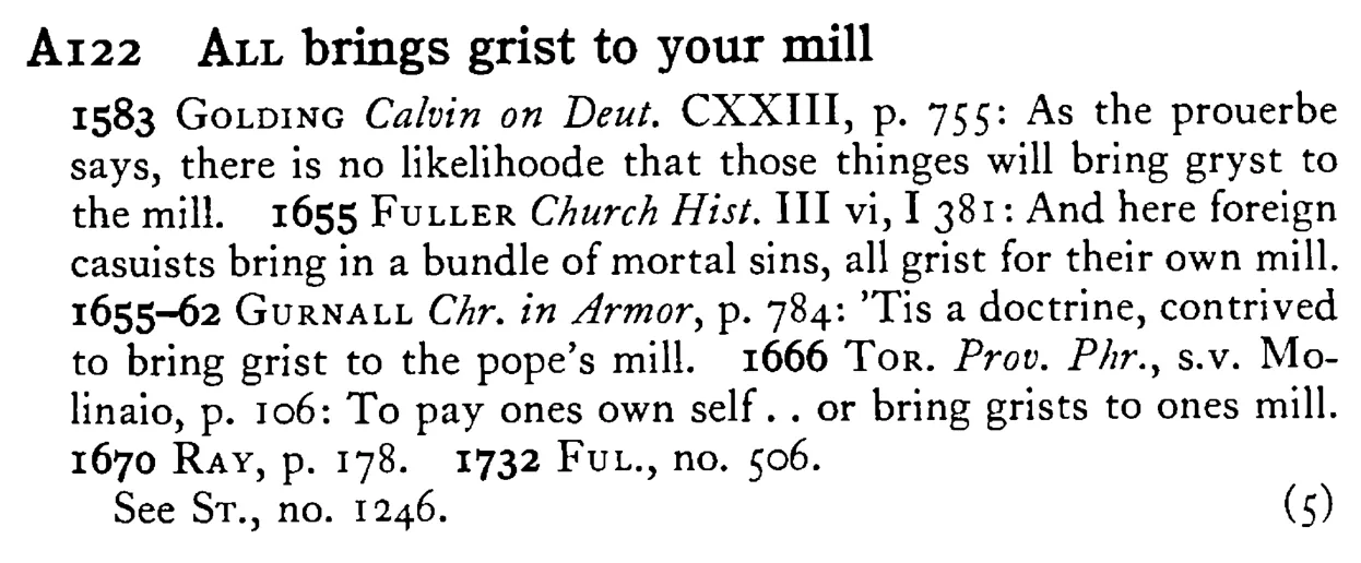 ALL brings grist to your mill - a scanned entry from Tilley's 1950 Dictionary of Proverbs.