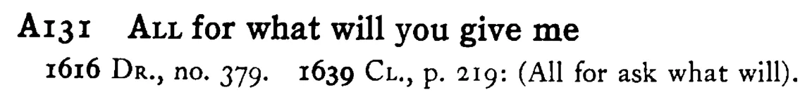 ALL for what will you give me - a scanned entry from Tilley's 1950 Dictionary of Proverbs.