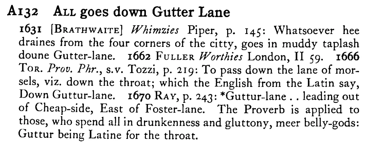 ALL goes down Gutter Lane - a scanned entry from Tilley's 1950 Dictionary of Proverbs.