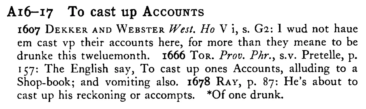 To cast up ACCOUNTS - a scanned entry from Tilley's 1950 Dictionary of Proverbs.