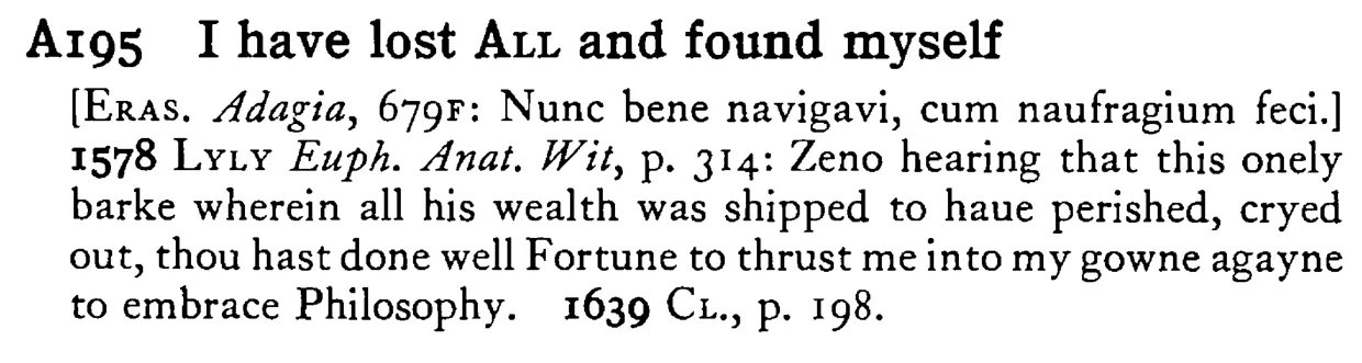 I have lost ALL and found myself - a scanned entry from Tilley's 1950 Dictionary of Proverbs.