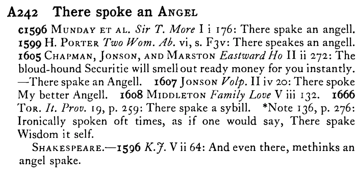 There spoke an ANGEL - a scanned entry from Tilley's 1950 Dictionary of Proverbs.