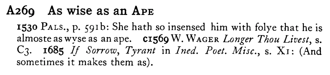 As wise as an APE - a scanned entry from Tilley's 1950 Dictionary of Proverbs.
