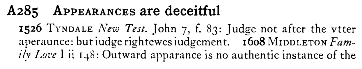 APPEARANCES are deceitful - a scanned entry from Tilley's 1950 Dictionary of Proverbs.