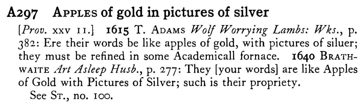 APPLES of gold in pictures of silver - a scanned entry from Tilley's 1950 Dictionary of Proverbs.