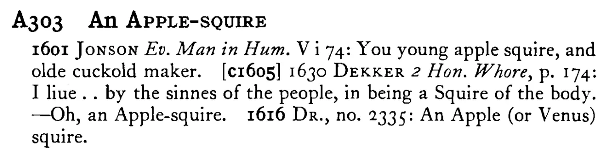 An APPLE-SQUIRE - a scanned entry from Tilley's 1950 Dictionary of Proverbs.