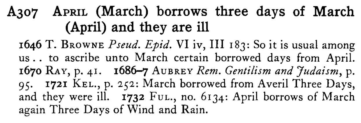 APRIL (March) borrows three days of March (April) and they are ill - a scanned entry from Tilley's 1950 Dictionary of Proverbs.