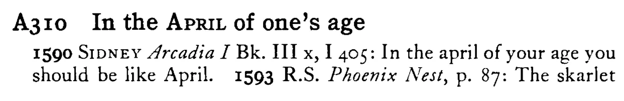 In the APRIL of one's age - a scanned entry from Tilley's 1950 Dictionary of Proverbs.