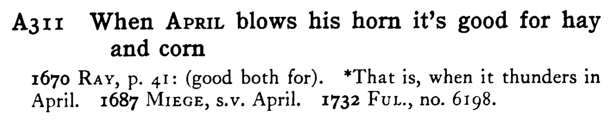 When APRIL blows his horn it's good for hay and corn - a scanned entry from Tilley's 1950 Dictionary of Proverbs.