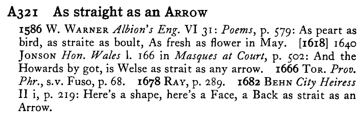 As straight as an ARROW - a scanned entry from Tilley's 1950 Dictionary of Proverbs.