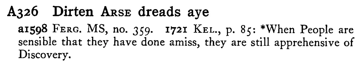 Dirten ARSE dreads aye - a scanned entry from Tilley's 1950 Dictionary of Proverbs.