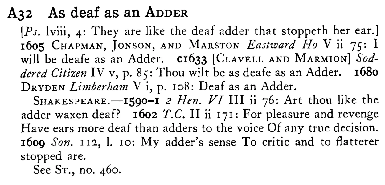 As deaf as an ADDER - a scanned entry from Tilley's 1950 Dictionary of Proverbs.