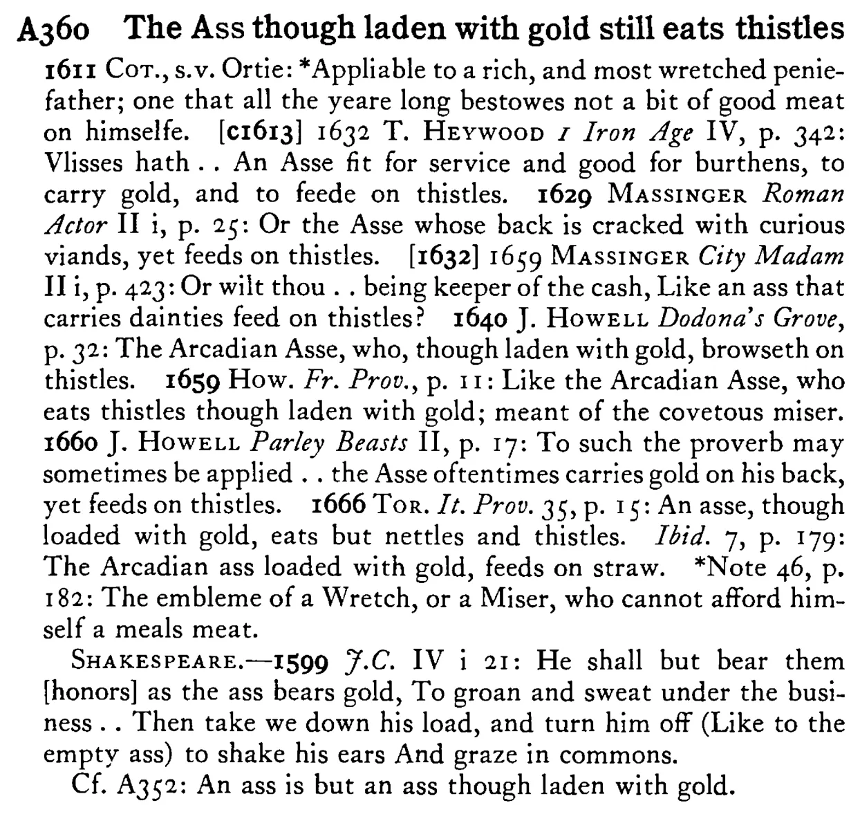 The ASS though laden with gold still eats thistles - a scanned entry from Tilley's 1950 Dictionary of Proverbs.