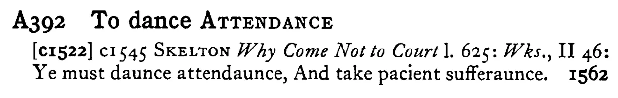 To dance ATTENDANCE - a scanned entry from Tilley's 1950 Dictionary of Proverbs.