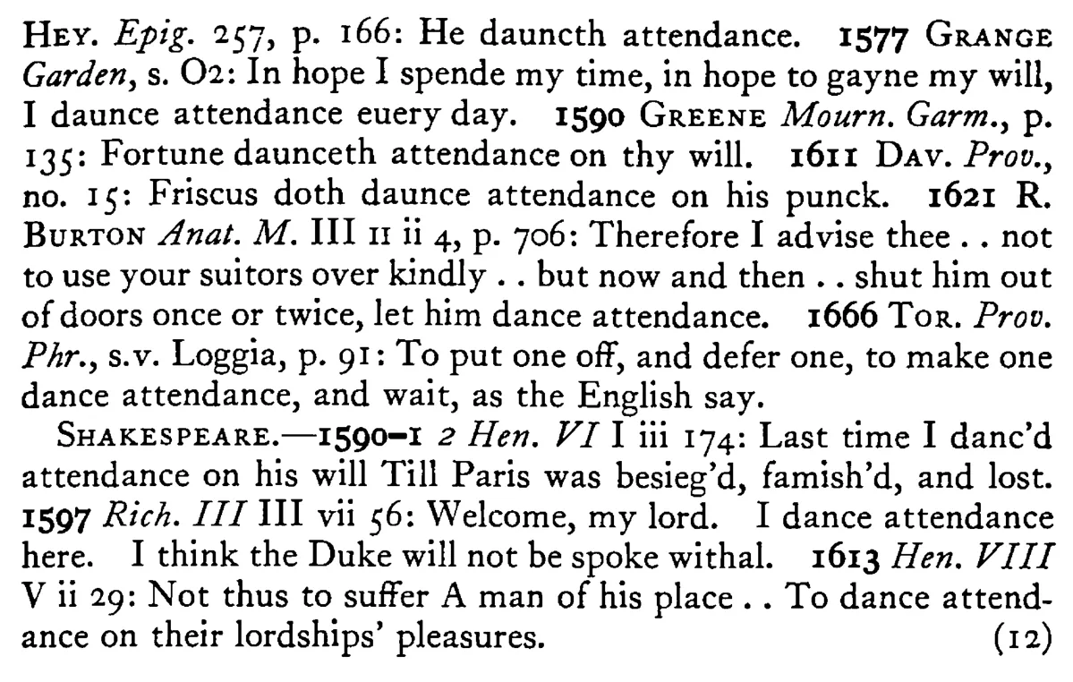 To dance ATTENDANCE - a scanned entry from Tilley's 1950 Dictionary of Proverbs. (continuation)