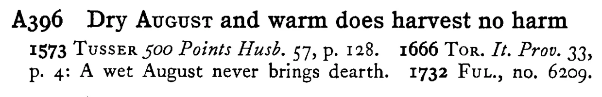Dry AUGUST and warm does harvest no harm - a scanned entry from Tilley's 1950 Dictionary of Proverbs.
