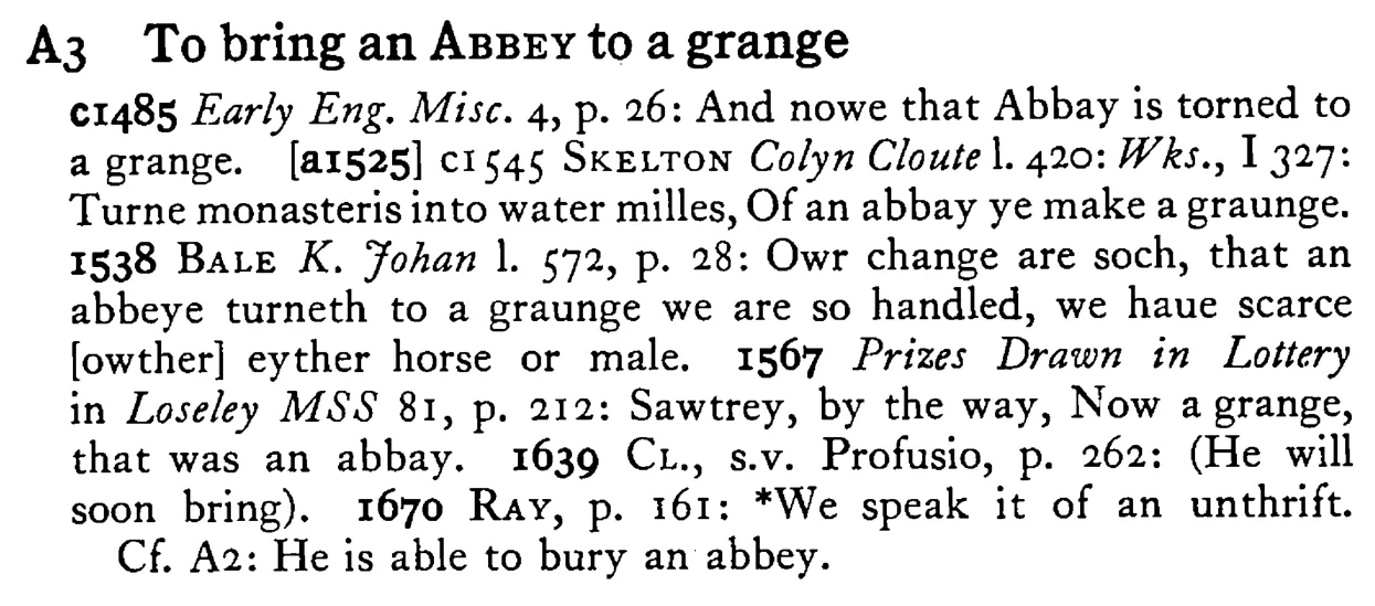 To bring an ABBEY to a grange - a scanned entry from Tilley's 1950 Dictionary of Proverbs.