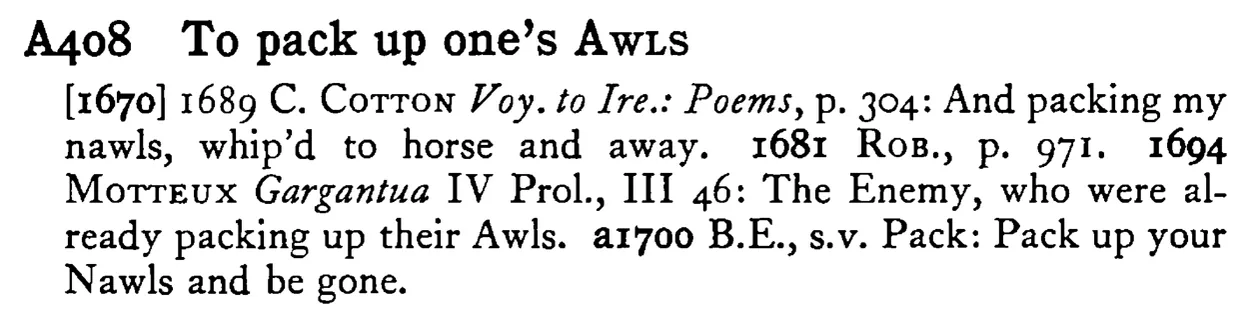 To pack up one's AWLS - a scanned entry from Tilley's 1950 Dictionary of Proverbs.