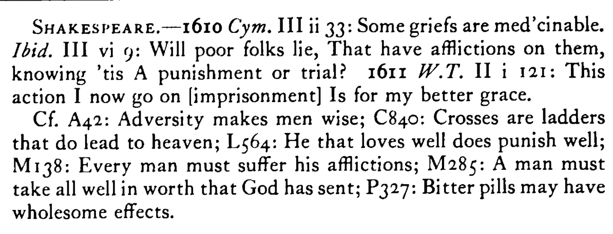 AFFLICTIONS are sent us by God for our good - a scanned entry from Tilley's 1950 Dictionary of Proverbs. (continuation)
