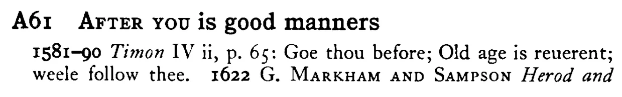 AFTER YOU is good manners - a scanned entry from Tilley's 1950 Dictionary of Proverbs.