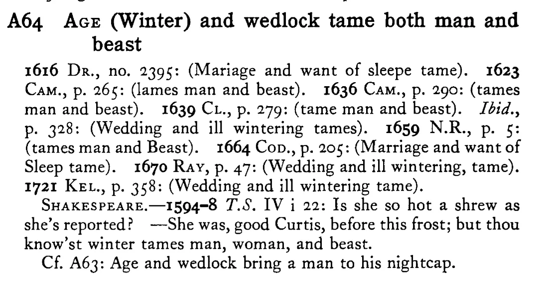 AGE (Winter) and wedlock tame both man and beast - a scanned entry from Tilley's 1950 Dictionary of Proverbs.