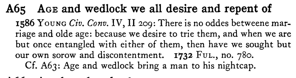AGE and wedlock we all desire and repent of - a scanned entry from Tilley's 1950 Dictionary of Proverbs.
