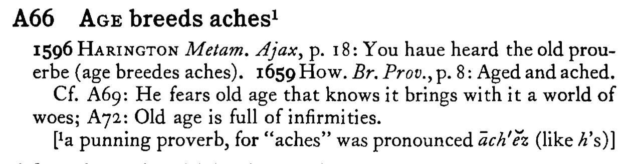 AGE breeds aches - a scanned entry from Tilley's 1950 Dictionary of Proverbs.