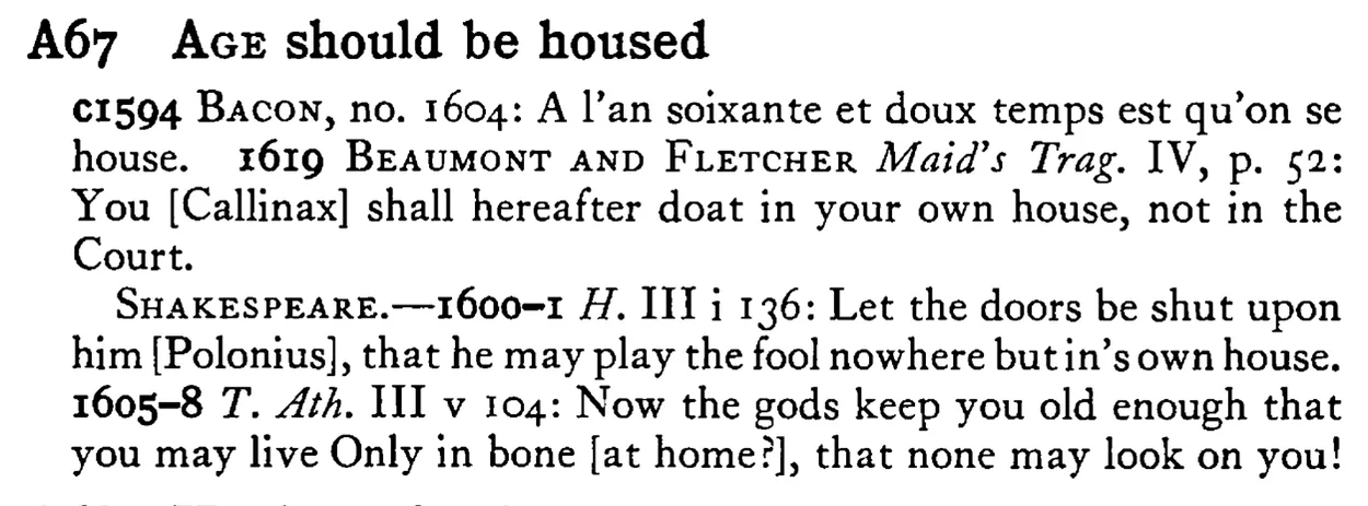 AGE should be housed - a scanned entry from Tilley's 1950 Dictionary of Proverbs.