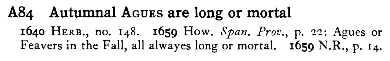 Autumnal AGUES are long or mortal - a scanned entry from Tilley's 1950 Dictionary of Proverbs.