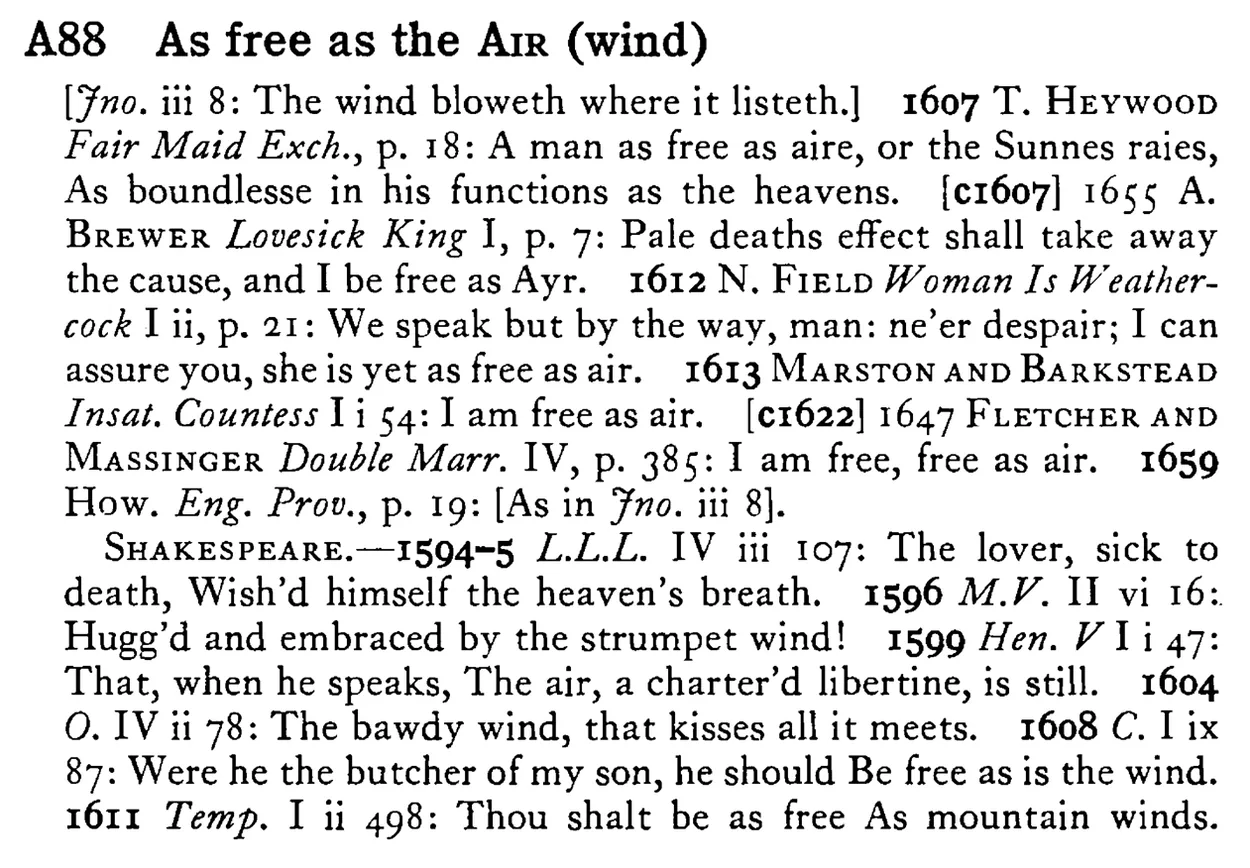 As free as the AIR (wind) - a scanned entry from Tilley's 1950 Dictionary of Proverbs.