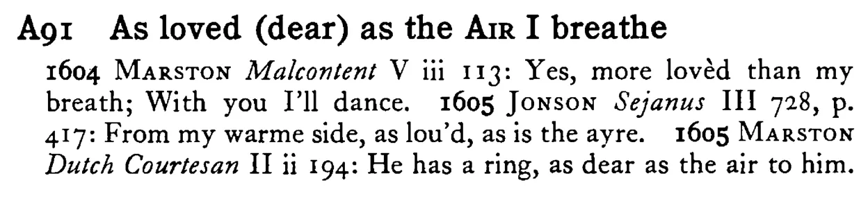 As loved (dear) as the AIR I breathe - a scanned entry from Tilley's 1950 Dictionary of Proverbs.