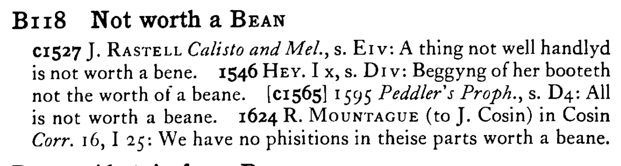 Not worth a BEAN - a scanned entry from Tilley's 1950 Dictionary of Proverbs.