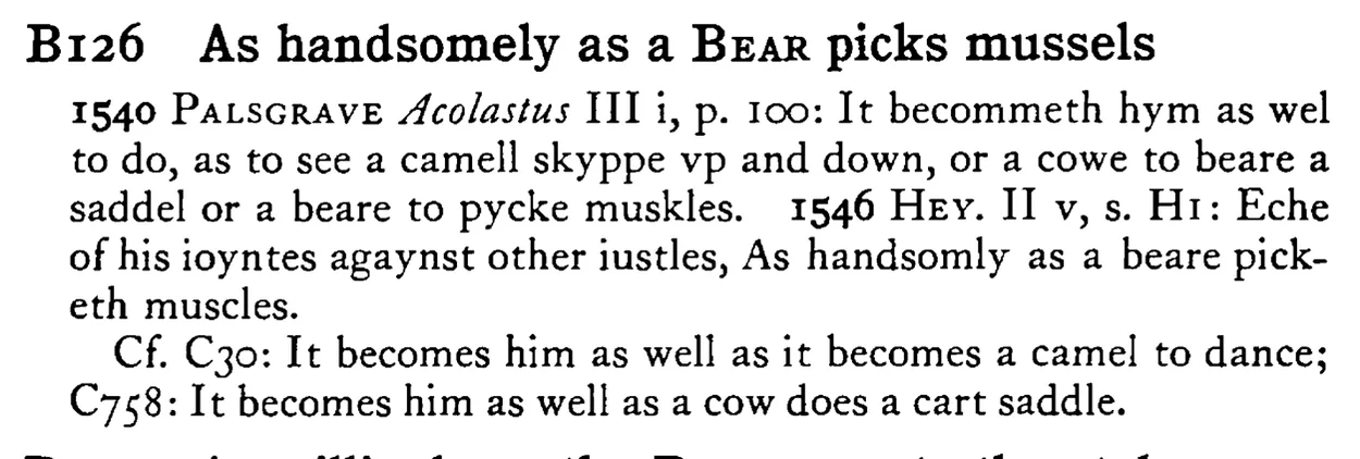 As handsomely as a BEAR picks mussels - a scanned entry from Tilley's 1950 Dictionary of Proverbs.