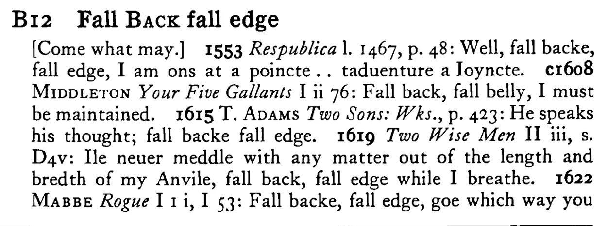 Fall BACK fall edge - a scanned entry from Tilley's 1950 Dictionary of Proverbs.