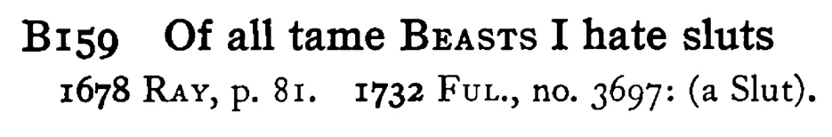 Of all tame BEASTS I hate sluts - a scanned entry from Tilley's 1950 Dictionary of Proverbs.