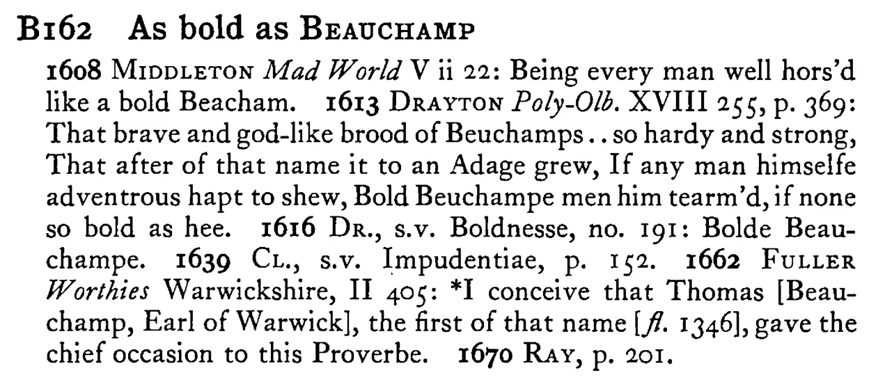 As bold as BEAUCHAMP - a scanned entry from Tilley's 1950 Dictionary of Proverbs.
