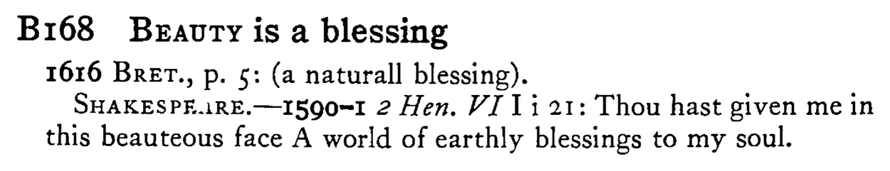 BEAUTY is a blessing - a scanned entry from Tilley's 1950 Dictionary of Proverbs.
