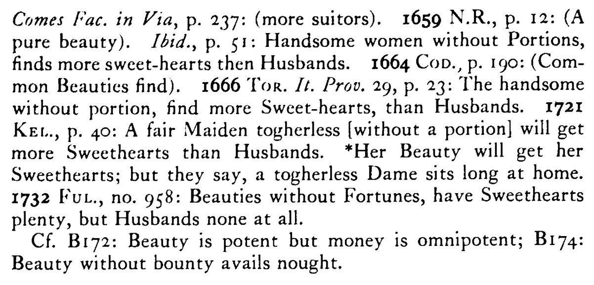 A poor BEAUTY finds more lovers (sweethearts) than husbands - a scanned entry from Tilley's 1950 Dictionary of Proverbs. (continuation)