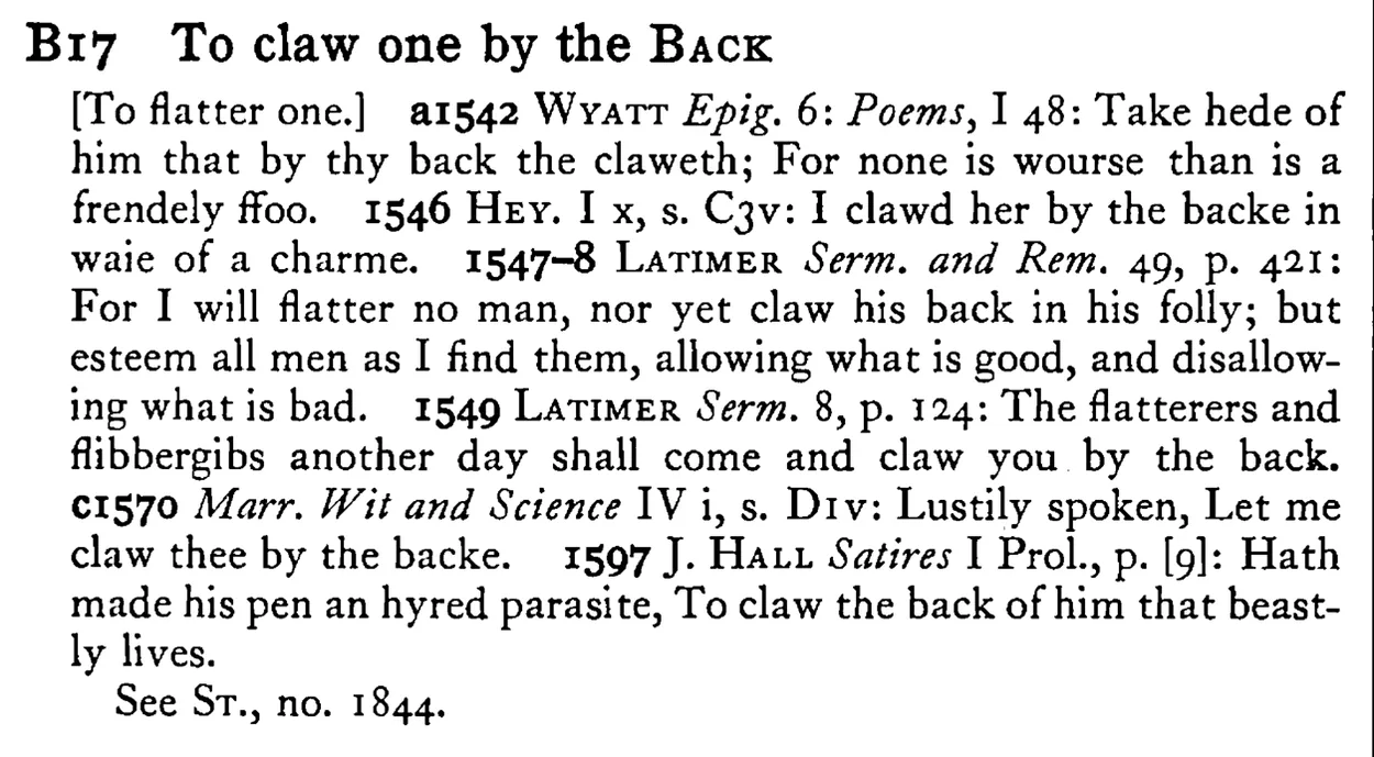 To claw one by the BACK - a scanned entry from Tilley's 1950 Dictionary of Proverbs.