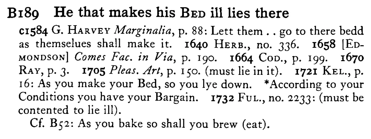 He that makes his BED ill lies there - a scanned entry from Tilley's 1950 Dictionary of Proverbs.