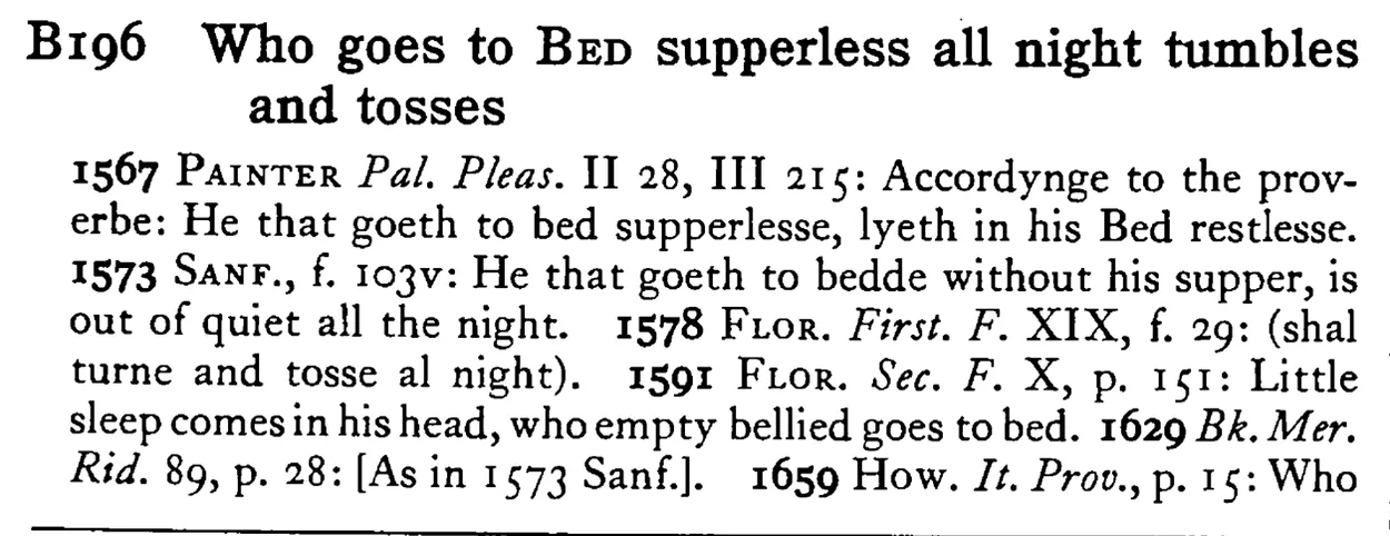 Who goes to BED supperless all night tumbles and tosses - a scanned entry from Tilley's 1950 Dictionary of Proverbs.