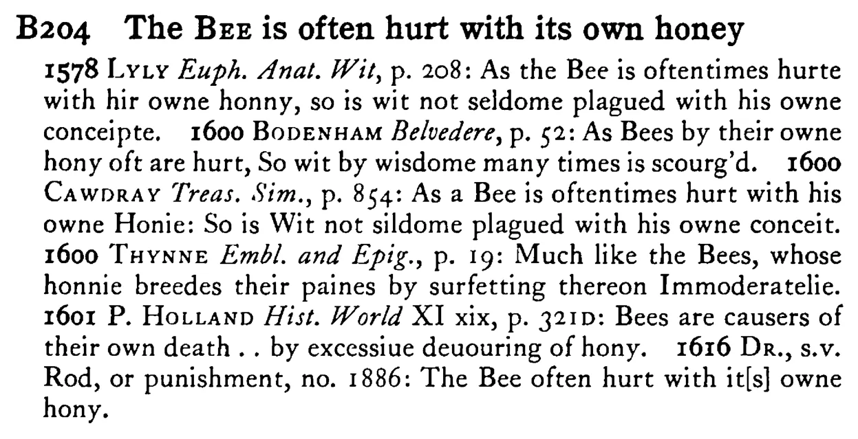 The BEE is often hurt with its own honey - a scanned entry from Tilley's 1950 Dictionary of Proverbs.