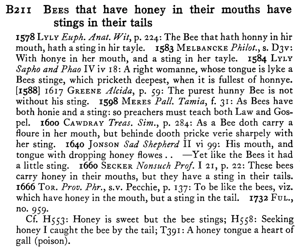 BEES that have honey in their mouths have stings in their tails - a scanned entry from Tilley's 1950 Dictionary of Proverbs.