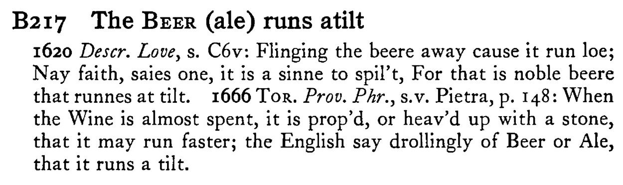 The BEER (ale) runs atilt - a scanned entry from Tilley's 1950 Dictionary of Proverbs.