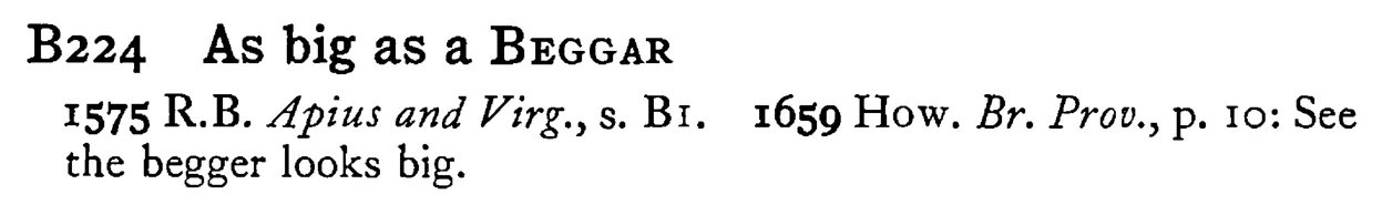 As big as a BEGGAR - a scanned entry from Tilley's 1950 Dictionary of Proverbs.