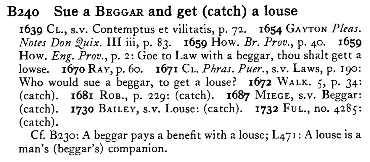 Sue a BEGGAR and get (catch) a louse - a scanned entry from Tilley's 1950 Dictionary of Proverbs.