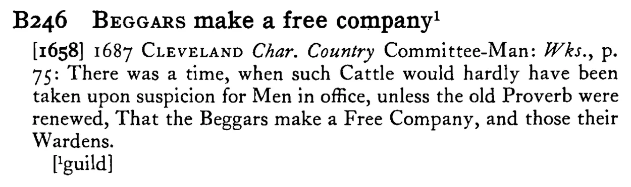 BEGGARS make a free company¹ - a scanned entry from Tilley's 1950 Dictionary of Proverbs.
