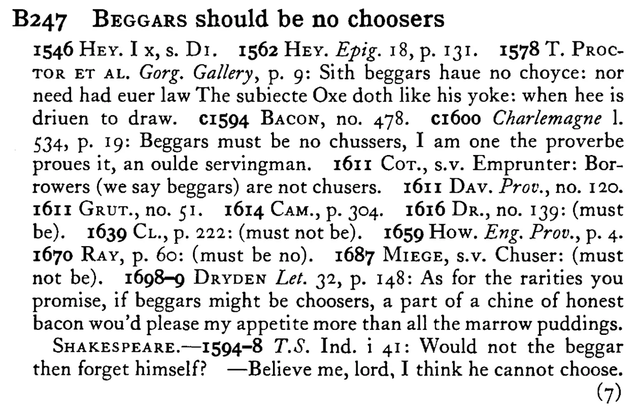 BEGGARS should be no choosers - a scanned entry from Tilley's 1950 Dictionary of Proverbs.