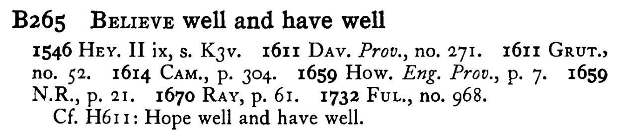 BELIEVE well and have well - a scanned entry from Tilley's 1950 Dictionary of Proverbs.